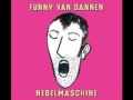 Funny Van Dannen - Nebelmaschine Funny Van Dannen - Nebelmaschine