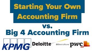 Big 4 Accounting Firm vs. Starting Your own Business (Deloitte KPMG, Ernst & Young PWC #cpaexam #cpa