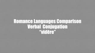 Romance Languages Conjugation "vidēre" (present)