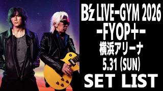 ネタバレ】B'z LIVE-GYM 2026 -FYOP＋-(26.5.31 (SUN)) セットリスト