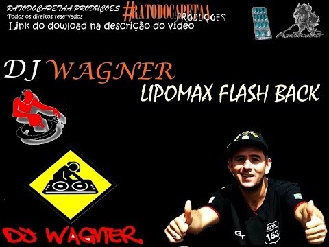 CD LIPOMAX FLASH BACK - DJ WAGNER ( CD COMPLETO )