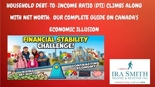 Famous CANADA’S ECONOMIC ILLUSION: NET WORTH UP, HOUSEHOLD DEBT-TO-INCOME RATIO (DTI) SOARS Wealth