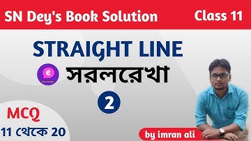 Straight Line Class 11 MCQ Questions | SN Dey Part -2 | Class 11 Math Unit 4 Excercise 2a Solution