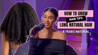 8 Years Natural: How to Grow Long & Healthy Natural Hair