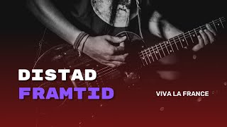 Distad Framtid - Viva La France