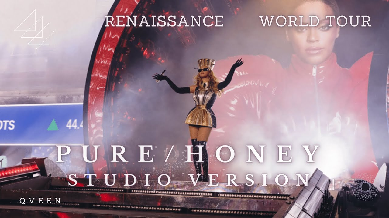 BEYONCÉ - PURE/HONEY & BLOW ( RENAISSANCE WORLD TOUR ) [ STUDIO VERSION ...