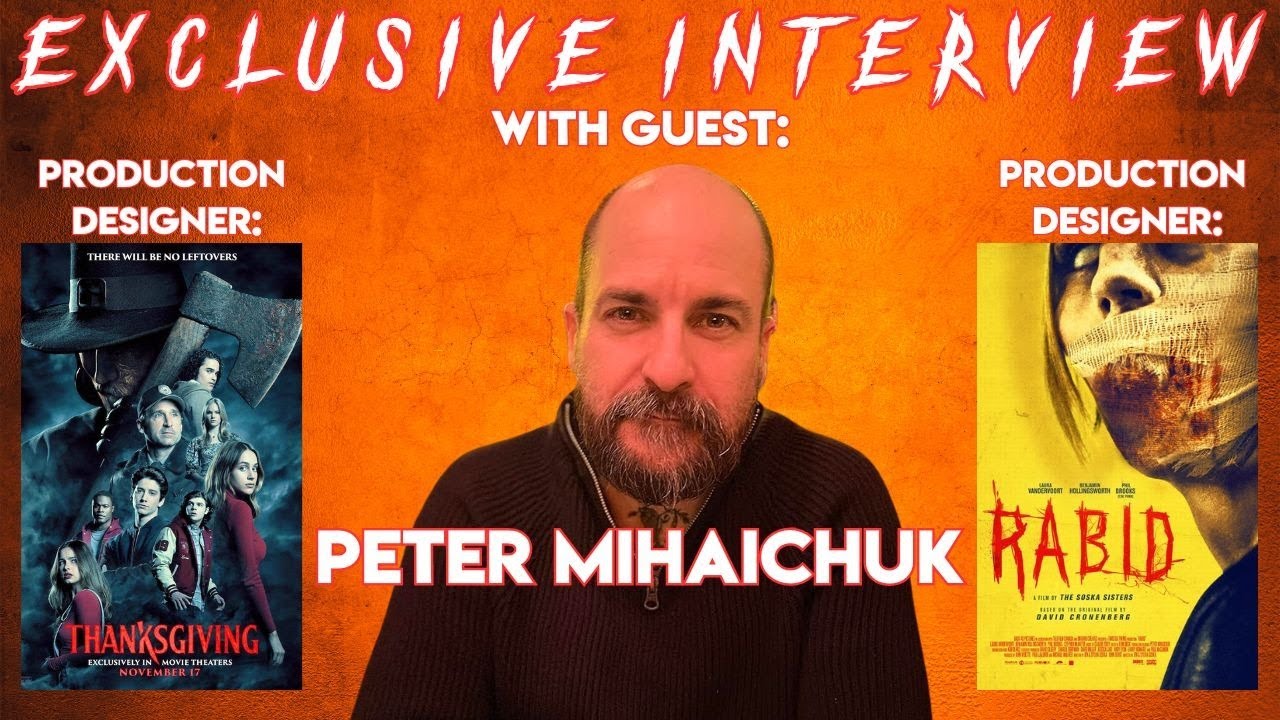 THANKSGIVING PRODUCTION DESIGNER **PETER MIHAICHUK** EXCLUSIVE LIVE ...