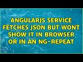 AngularJS Service fetches Json but wont show it in browser or in an ng-repeat