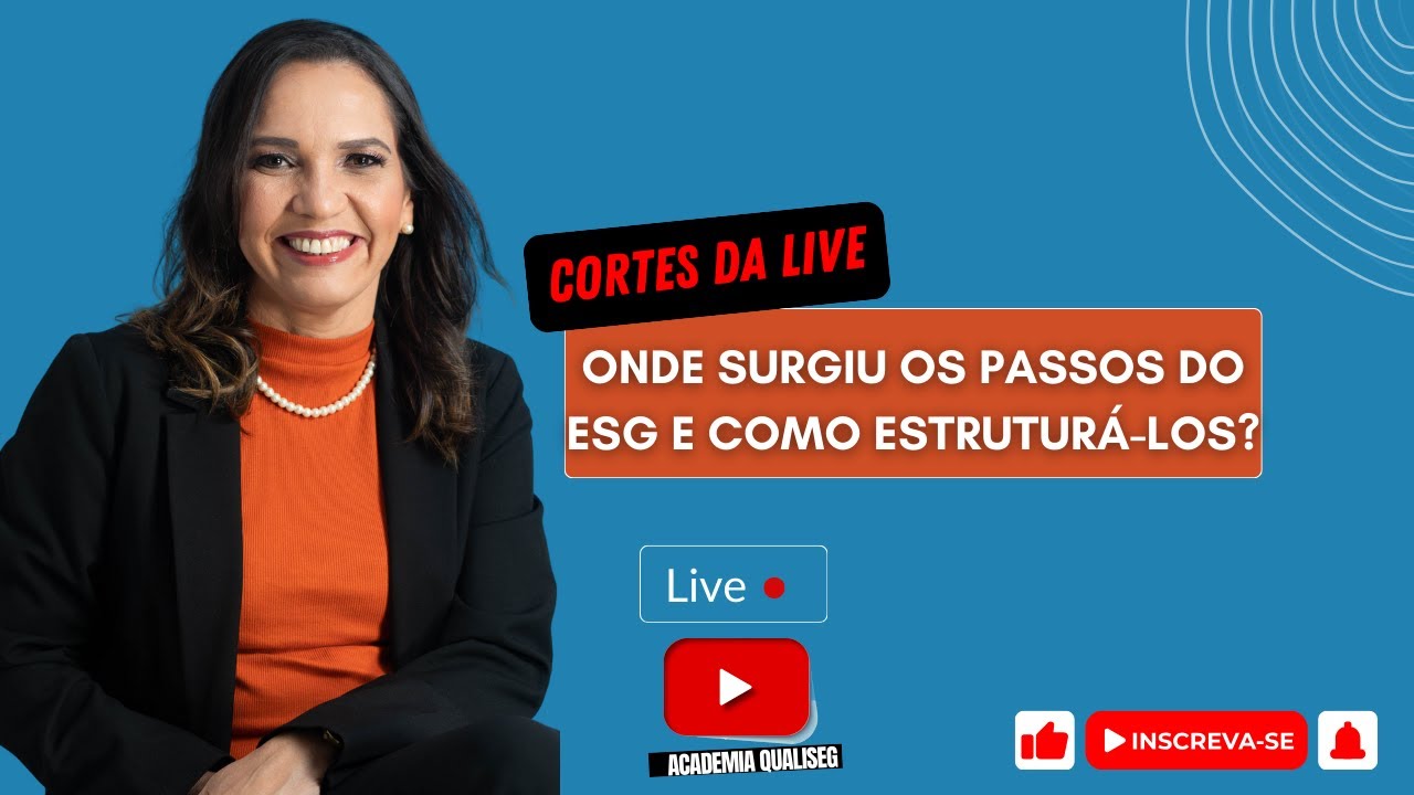 Onde surgiu os passos do ESG e como estruturá los? - YouTube