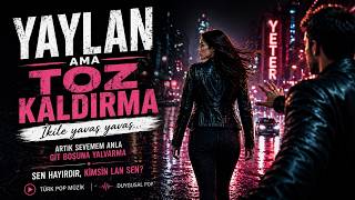 İki̇le Yavaş Yavaş Yaylan Ama Toz Kaldırma