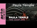 Paula Temple – Time Warp 2018 (Full Set HiRes) – ARTE Concert