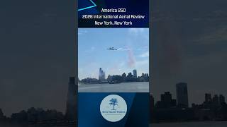 America 250 - 2026 International Aerial Review - New York, New York