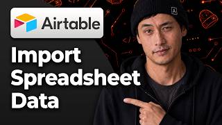 How To Import A Spreadsheet Into Airtable [2026 Full Tutorial]