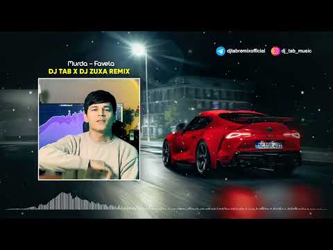 Murda - Favela (DJ Tab x Dj Zuxa Remix) Car Music 2025