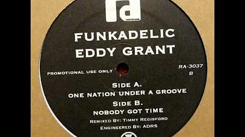 Eddy Grant - Nobody Got Time (Timmy Regisford Mix)