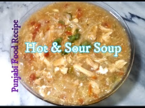 Hot and Sour Soup Homemade Recipe|How to make Hot and Sour Soup Restaurant Style-Punjabi Food Recipe