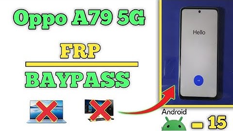 OPPO A77/ A78/ A79 5G : (Share Not Working) - Google FRP Bypass | Android 13/14/15 (Without Pc)