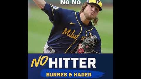 Corbin Burnes and Josh Hader’s Combined No No