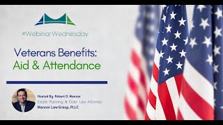 Veterans Benefits:  Aid & Attendance