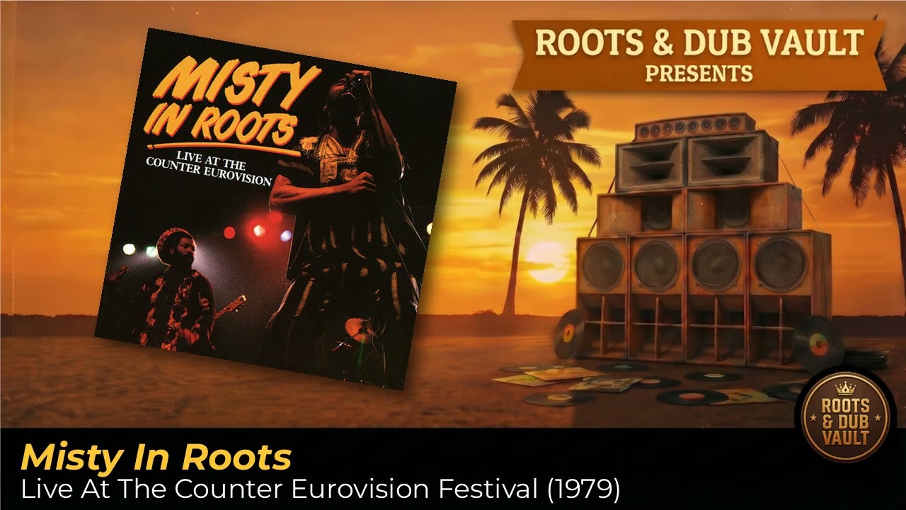 Misty In Roots – Live At The Counter Eurovision Festival (1979