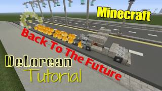 Minecraft DeLorean Tutorial -Back To The Future