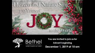 Bethel UCC Advent Series - Heaven and Nature Sing