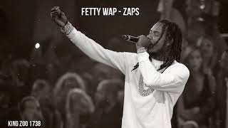 Fetty Wap - Zaps (No Featured Artists)