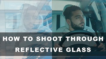 HOW TO SHOOT THRU A GLASS AND CUT REFLECTIONS