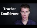 Teacher Confidence: 10 Tips to give you Maximum Confidence