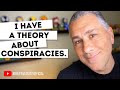 I HAVE A THEORY ABOUT CONSPIRACIES (THE INTELLECTUAL INTOXICATION OF VIRAL FAKE NEWS)