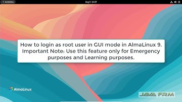 How to login as a root user in GUI mode on AlmaLinux 9
