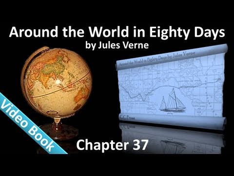 Chapter 37 - Around the World in 80 Days by Jules ...