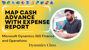 Apply Cash Advance to Expense Report in Microsoft Dynamics 365 Finance and Operation