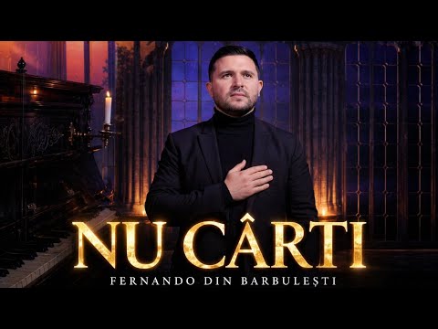 Fernando din Bărbulești - Nu Cârti | Nou 2026