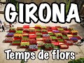 VLOG 80. GIRONA SE VISTE DE PRIMAVERA 🌹🌻🌿 TEMPS DE FLORS 2021 💐🌸🌺