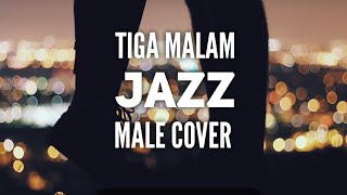 Download lagu Cover: TIGA MALAM (Jazz Male Version)