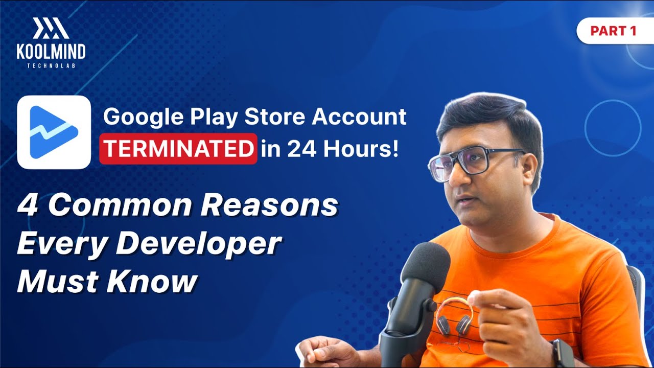 Google Play Store Account Can Be Terminated in 24 Hours! 4 Known Reasons You MUST Know