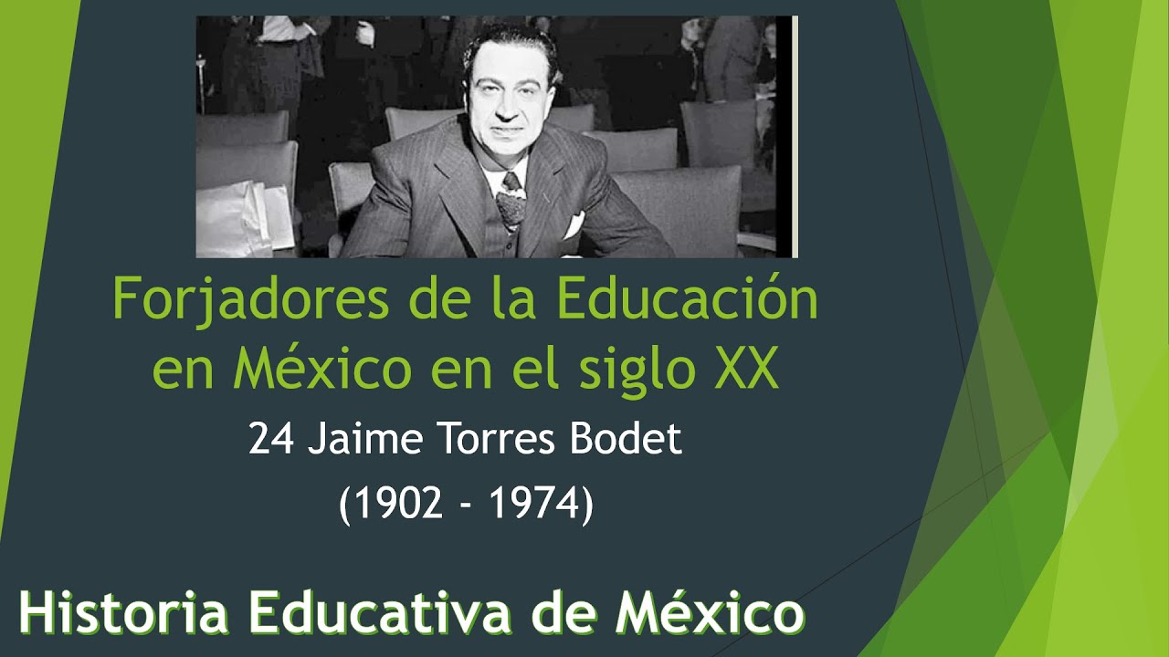Jaime Torres Bodet Aportaciones A La Educacion www.youtube.com