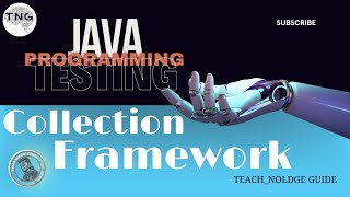 Java Testing | Collection Framework part-2 | Teach Noldge Guide