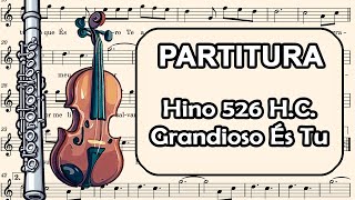 Hino 526 H.C. - Grandioso És Tu - Partitura para Flauta Transversal, Teclado, Oboé e Violino