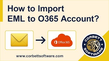 Import EML Files to Office 365 | Batch Migrate EML to o365