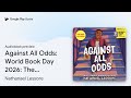 Against All Odds: World Book Day 2026: The… by Nathanael Lessore · Audiobook preview