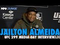 Jailton Almeida Champions &#39;Fighting is for Everyone&#39; Cause, Responds to Curtis Blaydes | UFC 299