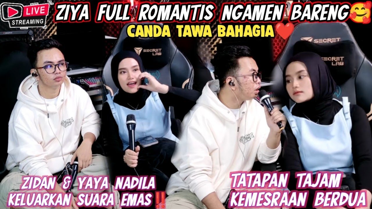 LIVE ZIYA- FULL ROMANTIS ZIDAN & YAYA NADILA NGAMEN BARENG‼️KEMESRAAN CANDAAN BAHAGIA MENATAP SAYANG
