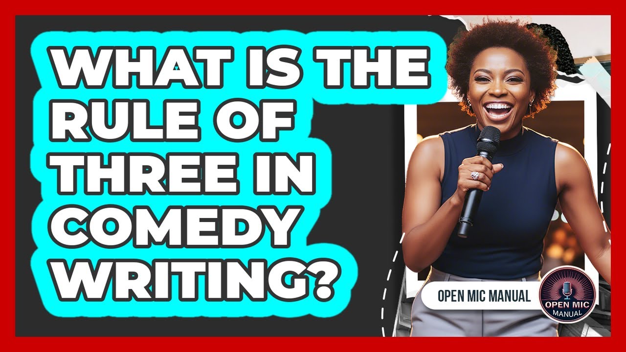What Is The Rule Of Three In Comedy Writing? - YouTube