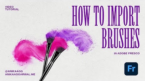 How to import brushes in Adobe Fresco