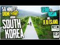 LONG 4K DRONE FLIGHT CYCLE TOUR across SOUTH KOREA