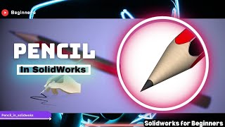 Pencil Designed in solidworks | How to make Pencil | pencil design | Solidworks tutorial