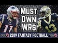 Must Own Wide Receivers - 2019 Fantasy Football