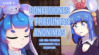 [LIVE] Confesiones y Preguntas Anonimas【 #Vtuber 】